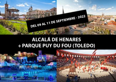 ALCALÁ DE HENARES + PARQUE PUY DU  FOU (TOLEDO)